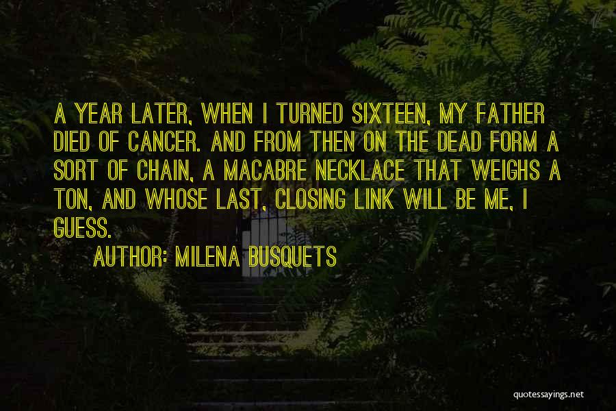 Father Who Has Died Quotes By Milena Busquets