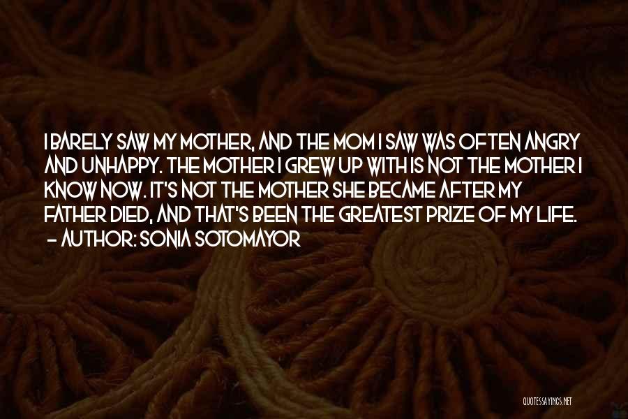 Father Who Has Died Quotes By Sonia Sotomayor