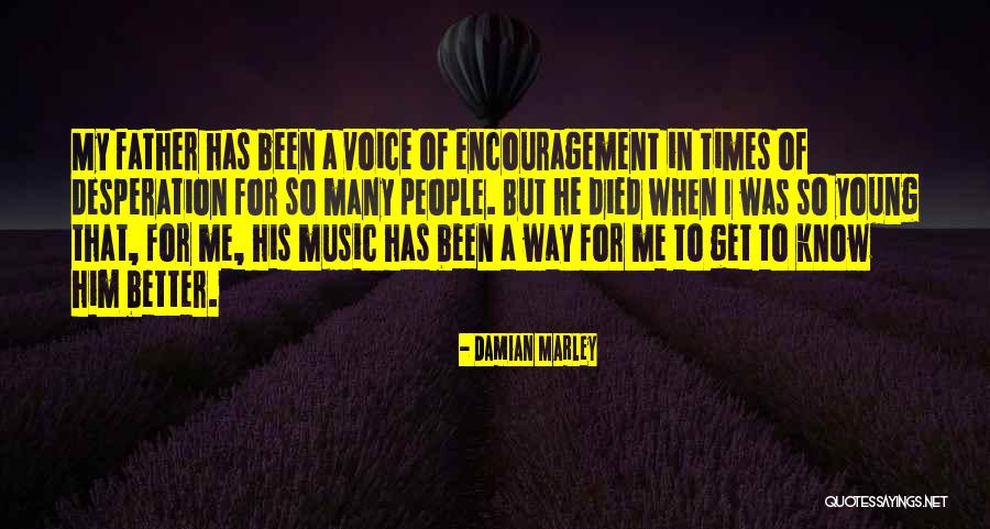 Father Who Have Died Quotes By Damian Marley Father Who Have Died Quotes By Damian Marley