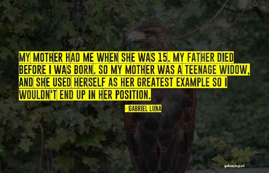 Father Who Have Died Quotes By Gabriel Luna Father Who Have Died Quotes By Gabriel Luna