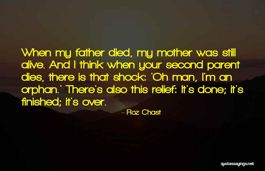 Father Who Have Died Quotes By Roz Chast Father Who Have Died Quotes By Roz Chast