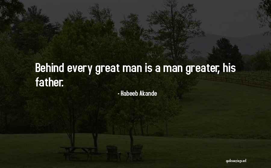 Fatherhood Inspirational Quotes By Habeeb Akande Fatherhood Inspirational Quotes By Habeeb Akande