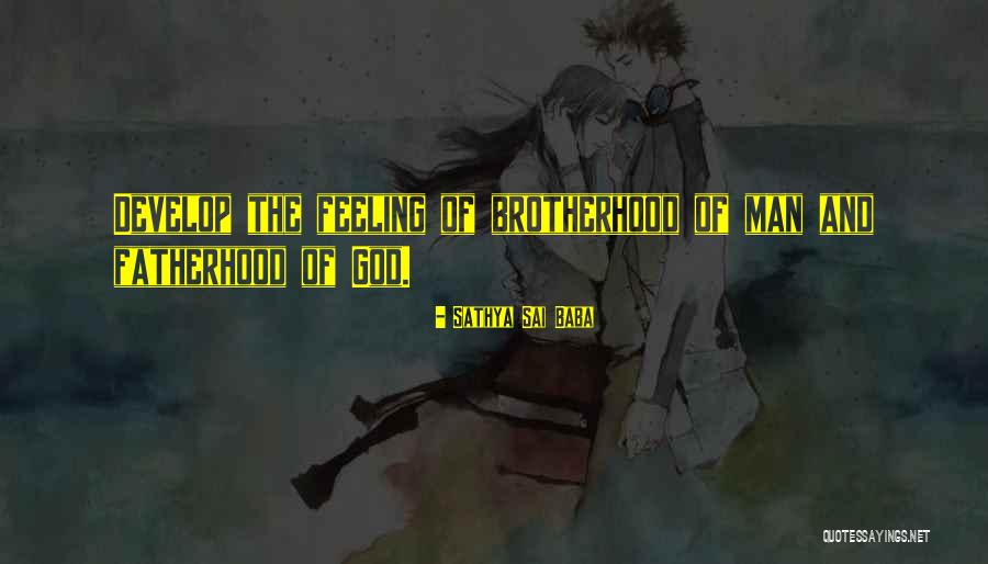 Fatherhood Of God Quotes By Sathya Sai Baba Fatherhood Of God Quotes By Sathya Sai Baba