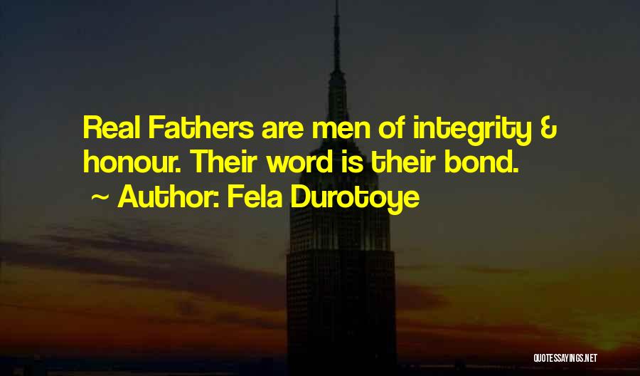 Fatherhood Quotes By Fela Durotoye