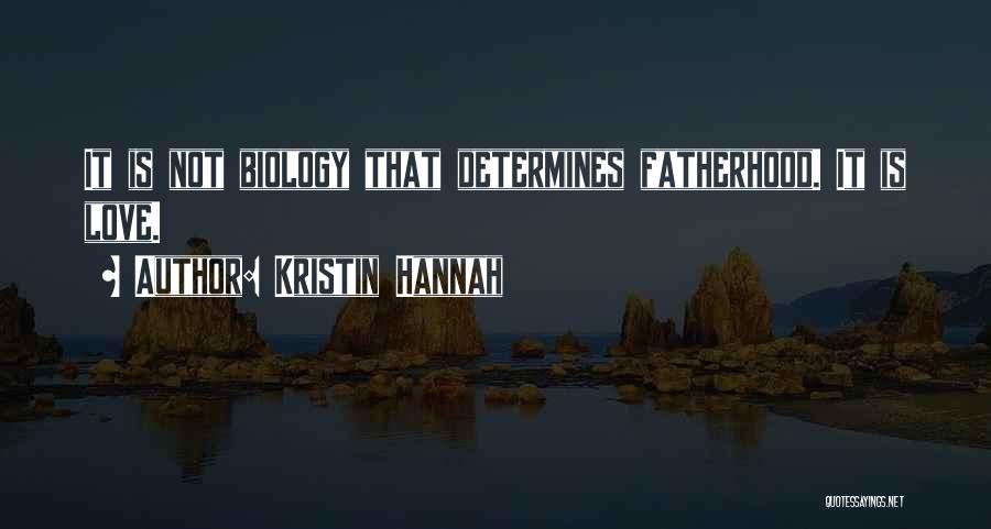 Fatherhood Quotes By Kristin Hannah