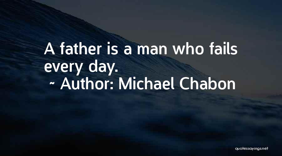 Fatherhood Quotes By Michael Chabon