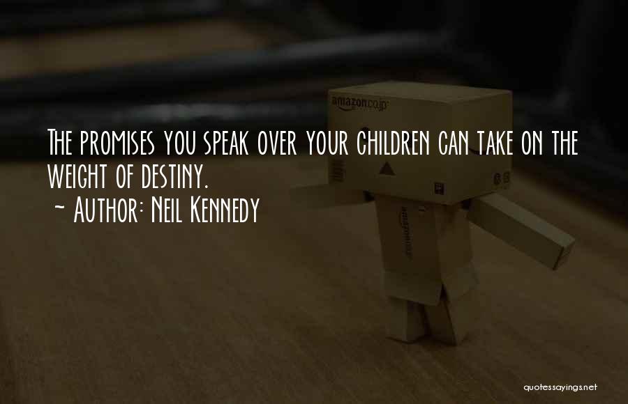 Fatherhood Quotes By Neil Kennedy