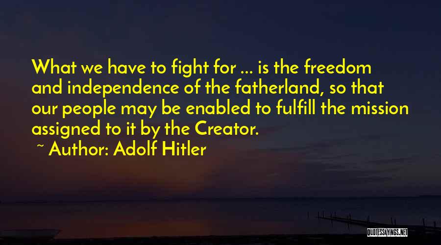 Fatherland Quotes By Adolf Hitler