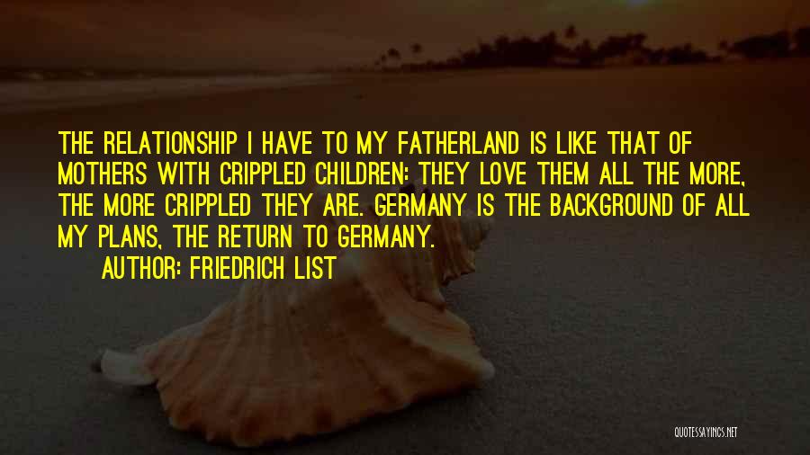 Fatherland Quotes By Friedrich List