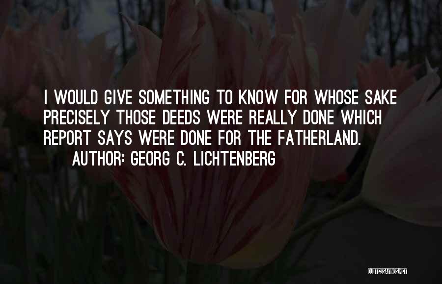 Fatherland Quotes By Georg C. Lichtenberg