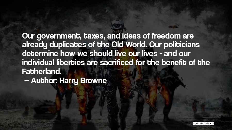 Fatherland Quotes By Harry Browne