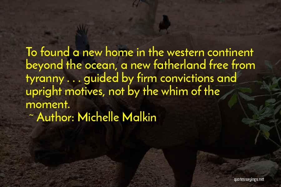 Fatherland Quotes By Michelle Malkin