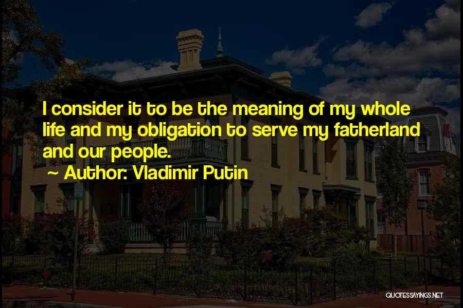 Fatherland Quotes By Vladimir Putin