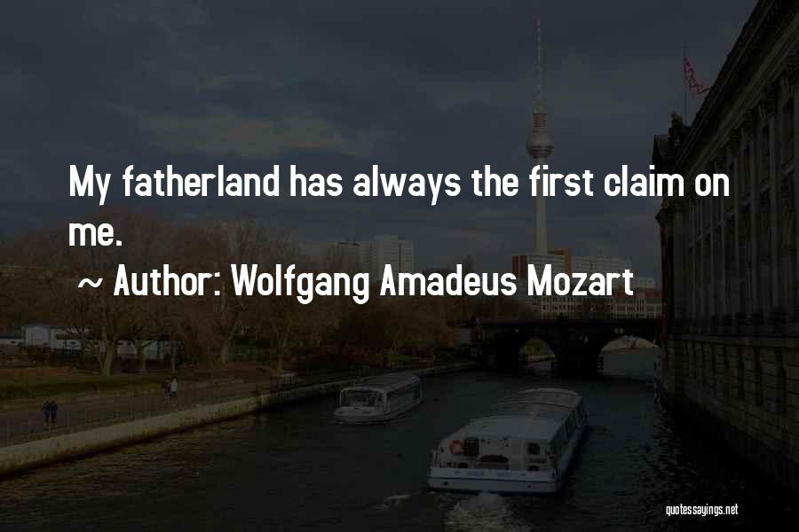 Fatherland Quotes By Wolfgang Amadeus Mozart