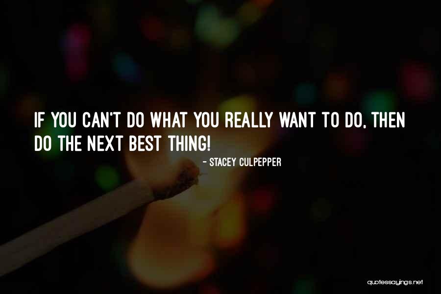 Fatherly Advice Quotes By Stacey Culpepper Fatherly Advice Quotes By Stacey Culpepper