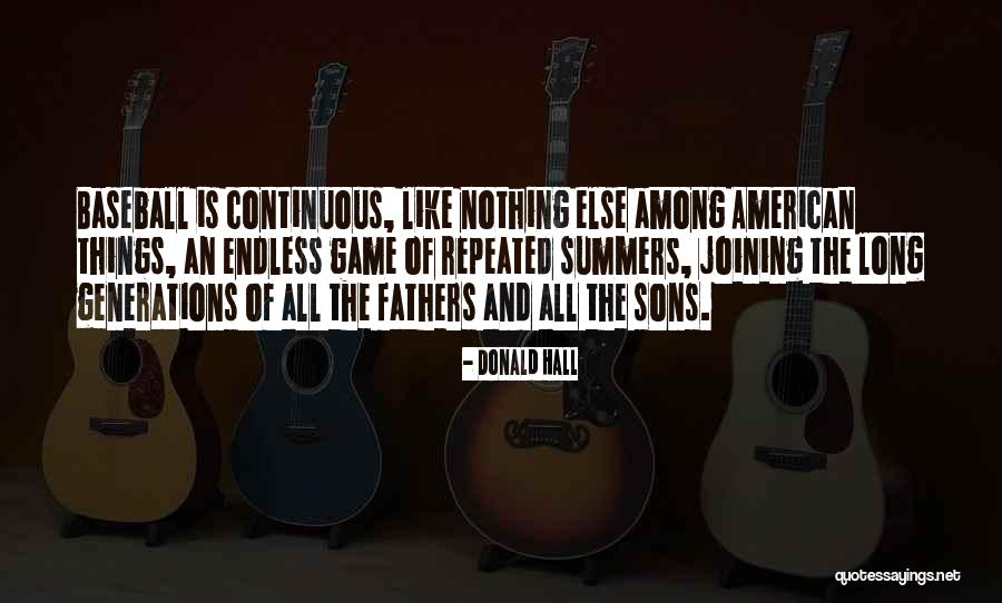 Fathers And Baseball Quotes By Donald Hall Fathers And Baseball Quotes By Donald Hall