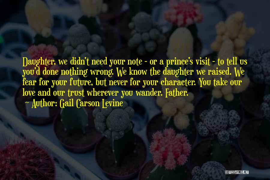 Fathers And Daughter Love Quotes By Gail Carson Levine