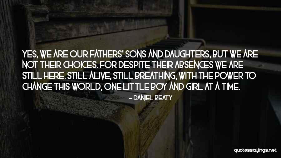 Fathers And Daughter Quotes By Daniel Beaty