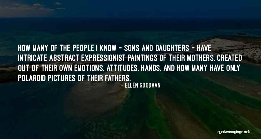 Fathers And Daughter Quotes By Ellen Goodman