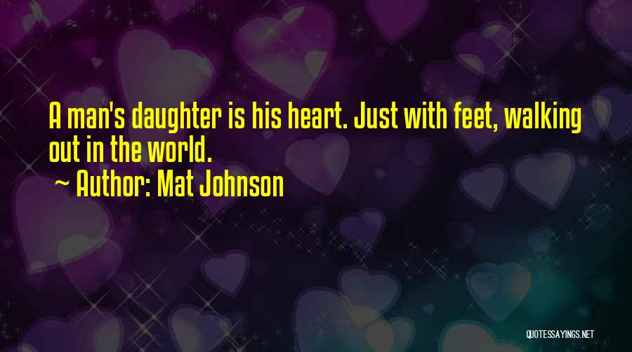 Fathers And Daughter Quotes By Mat Johnson