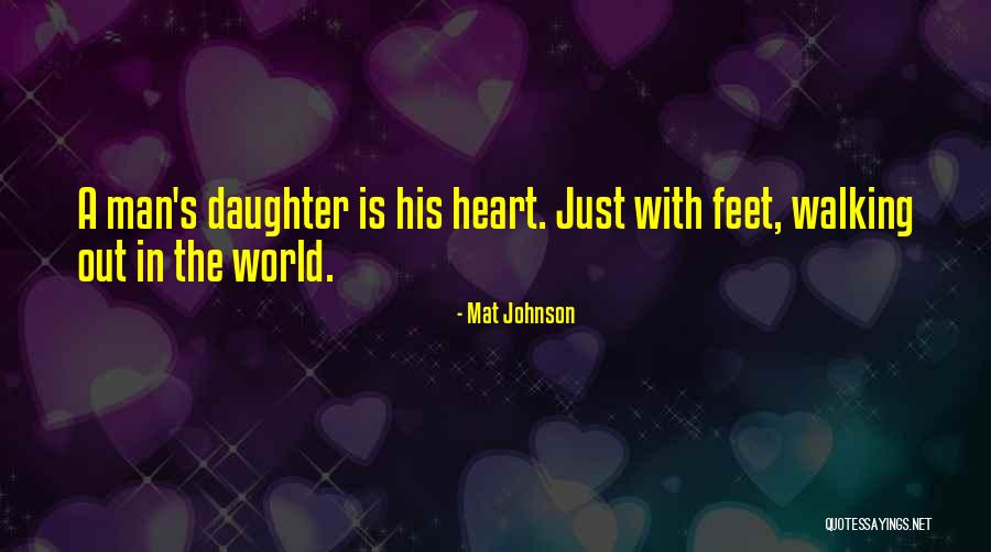 Fathers And Daughter Quotes By Mat Johnson