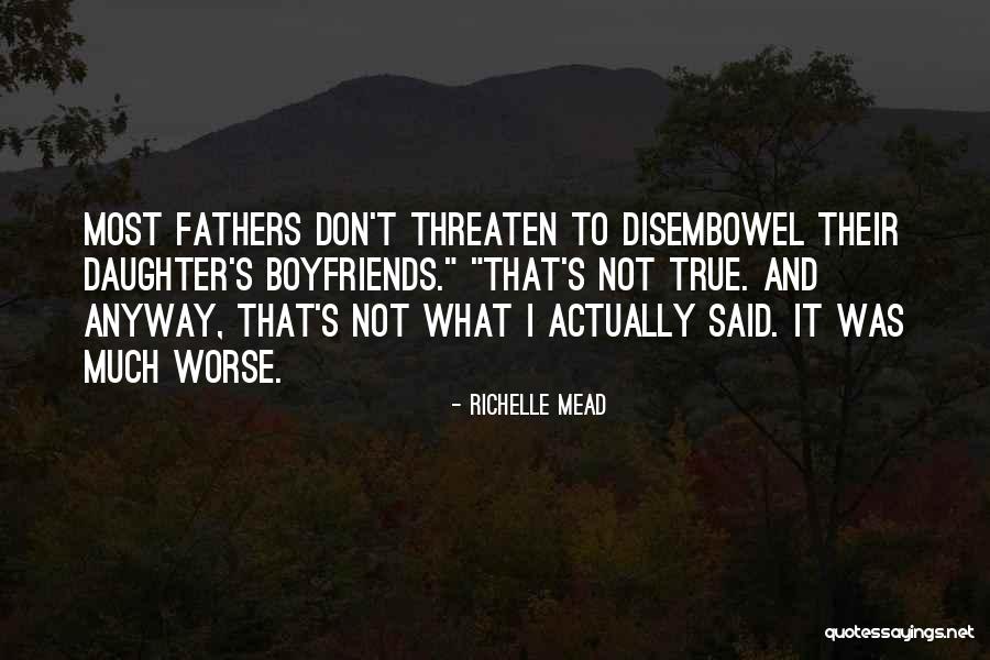 Fathers And Daughter Quotes By Richelle Mead Fathers And Daughter Quotes By Richelle Mead