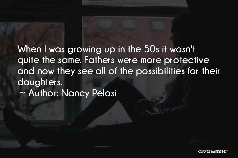 Fathers And Daughters Quotes By Nancy Pelosi