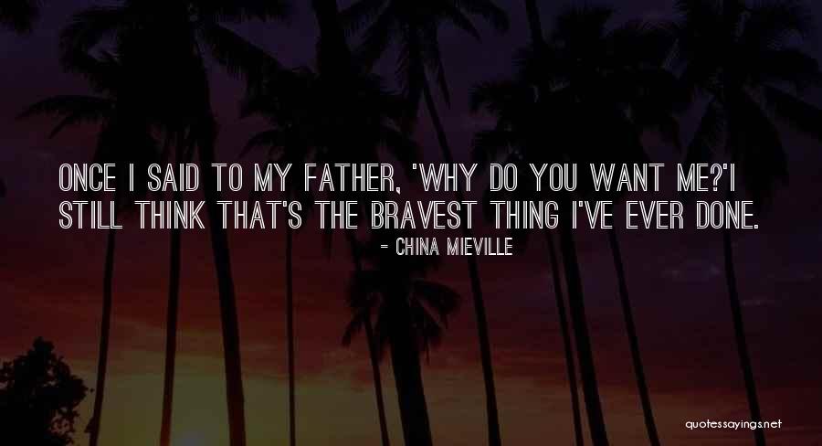 Fathers And Family Quotes By China Mieville Fathers And Family Quotes By China Mieville