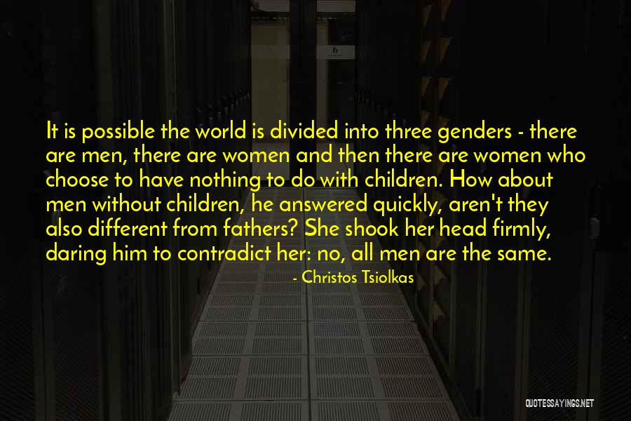 Fathers And Family Quotes By Christos Tsiolkas Fathers And Family Quotes By Christos Tsiolkas