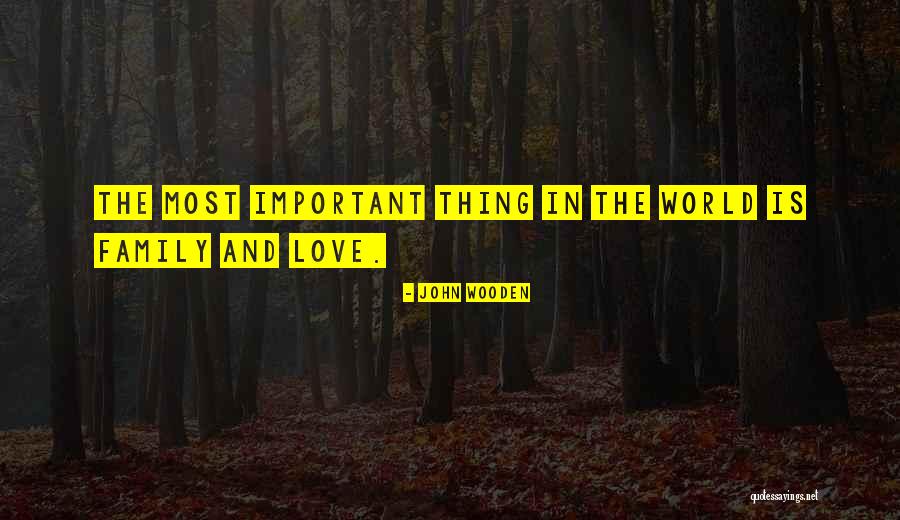 Fathers And Family Quotes By John Wooden Fathers And Family Quotes By John Wooden