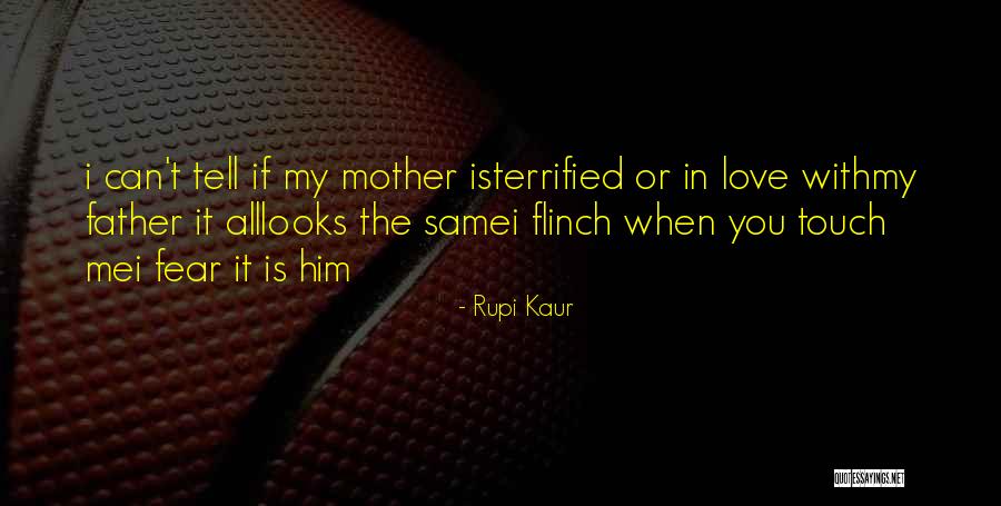 Fathers And Family Quotes By Rupi Kaur Fathers And Family Quotes By Rupi Kaur