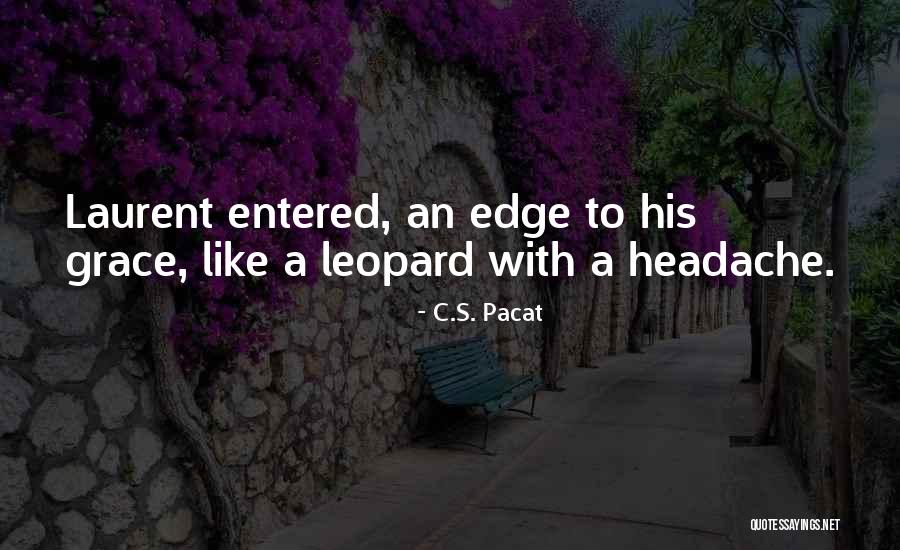 Fathers And Sons Arkady Quotes By C.S. Pacat