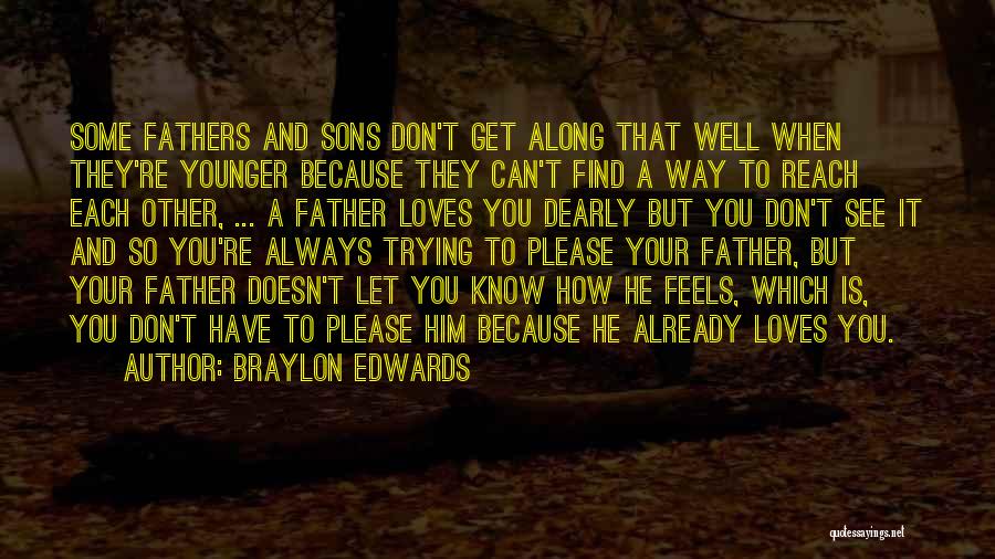 Fathers And Sons Love Quotes By Braylon Edwards