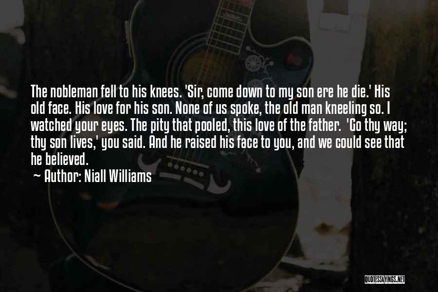 Fathers And Sons Love Quotes By Niall Williams