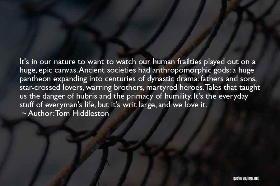 Fathers And Sons Love Quotes By Tom Hiddleston