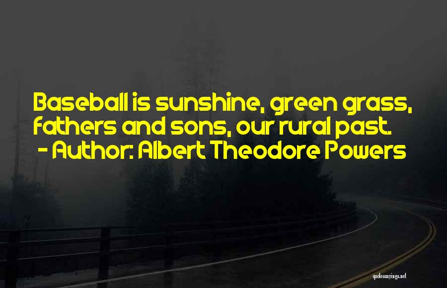 Fathers And Sons Quotes By Albert Theodore Powers