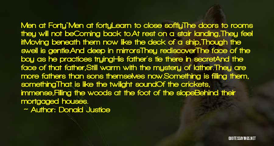 Fathers And Sons Quotes By Donald Justice