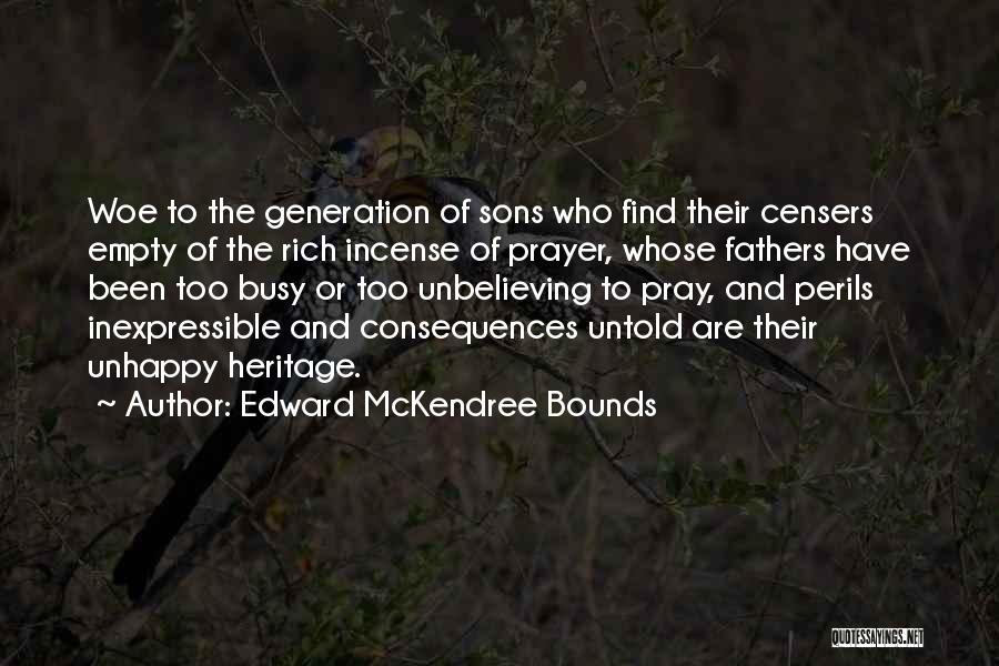 Fathers And Sons Quotes By Edward McKendree Bounds