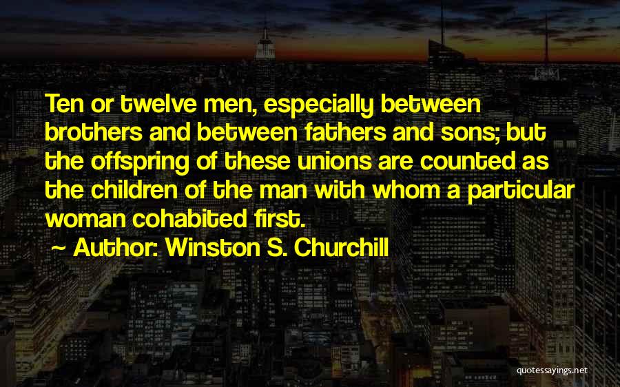 Fathers And Sons Quotes By Winston S. Churchill