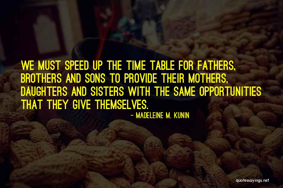 Fathers And Their Daughters Quotes By Madeleine M. Kunin