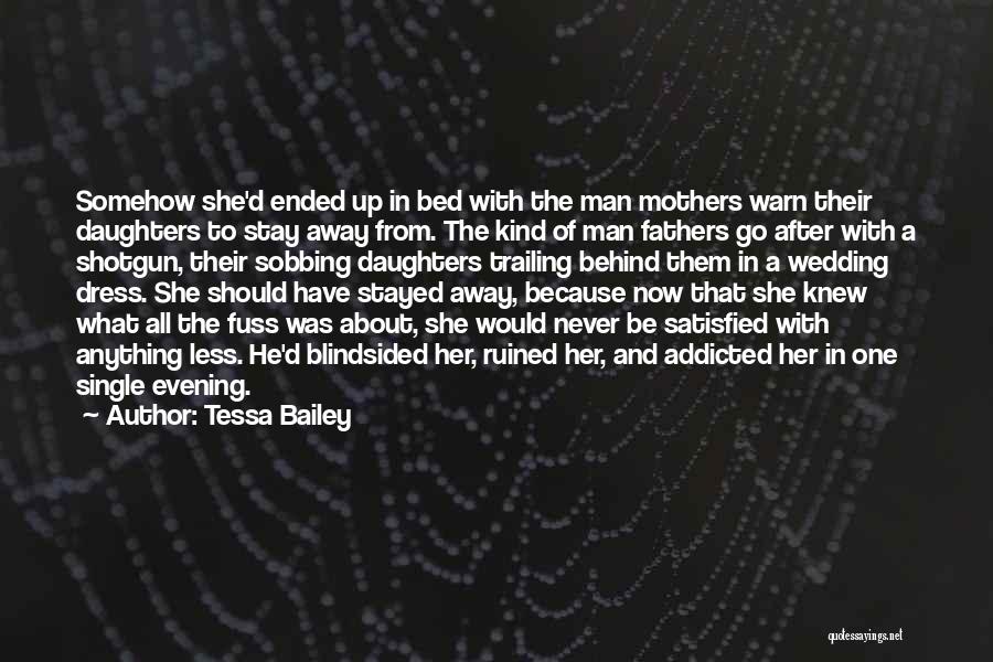 Fathers And Their Daughters Quotes By Tessa Bailey