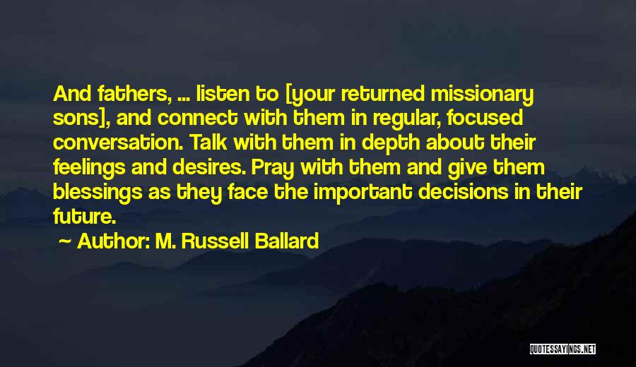 Fathers And Their Sons Quotes By M. Russell Ballard