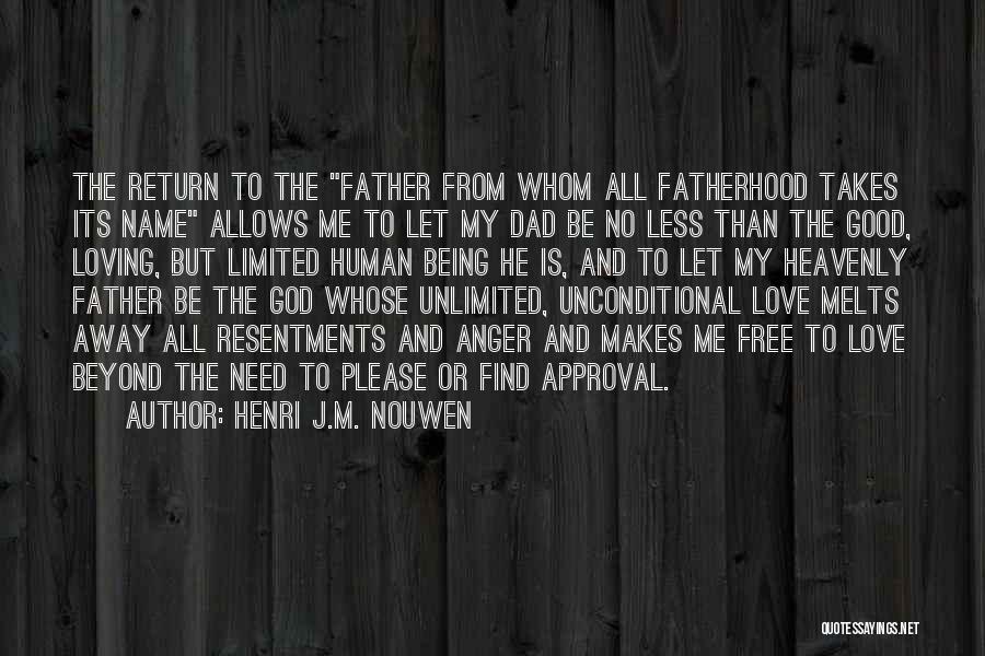 Father's Approval Quotes By Henri J.M. Nouwen