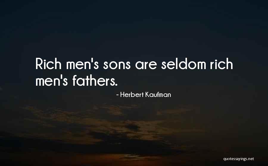 Fathers Dad Quotes By Herbert Kaufman Fathers Dad Quotes By Herbert Kaufman