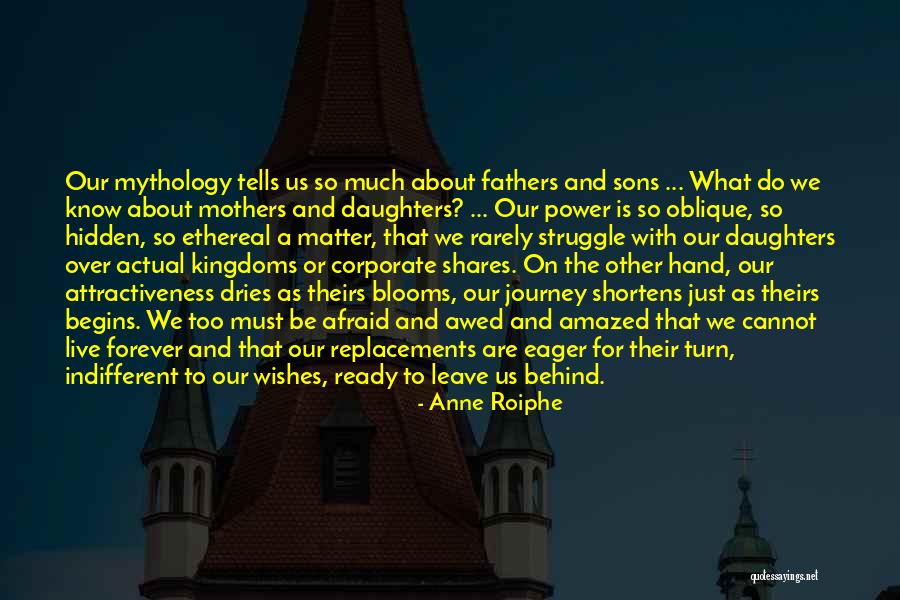 Fathers Daughters Quotes By Anne Roiphe