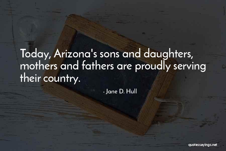 Fathers Daughters Quotes By Jane D. Hull Fathers Daughters Quotes By Jane D. Hull