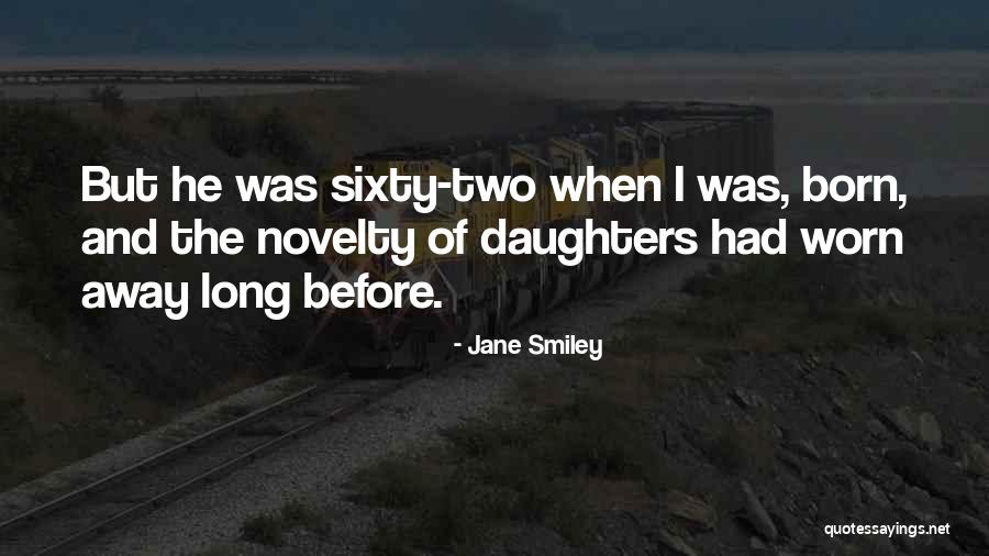 Fathers Daughters Quotes By Jane Smiley