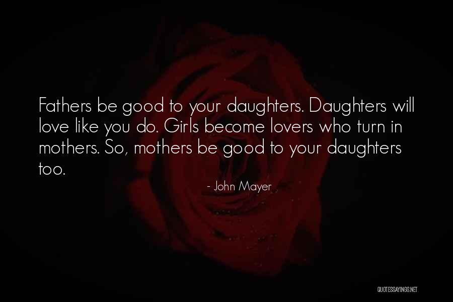 Fathers Daughters Quotes By John Mayer