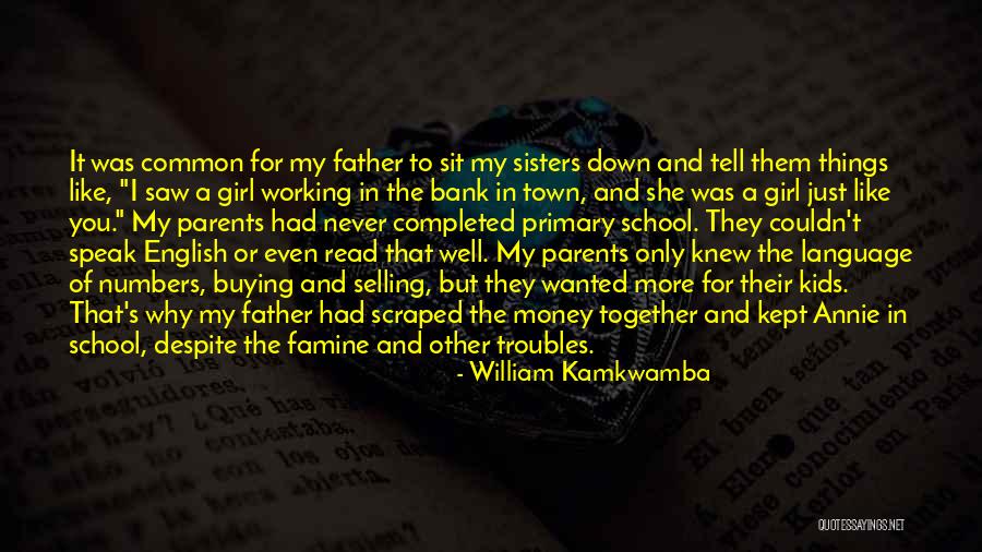 Fathers Daughters Quotes By William Kamkwamba