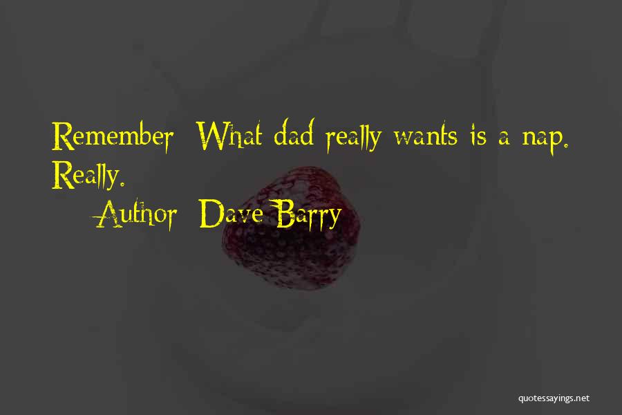 Fathers Day Day Quotes By Dave Barry